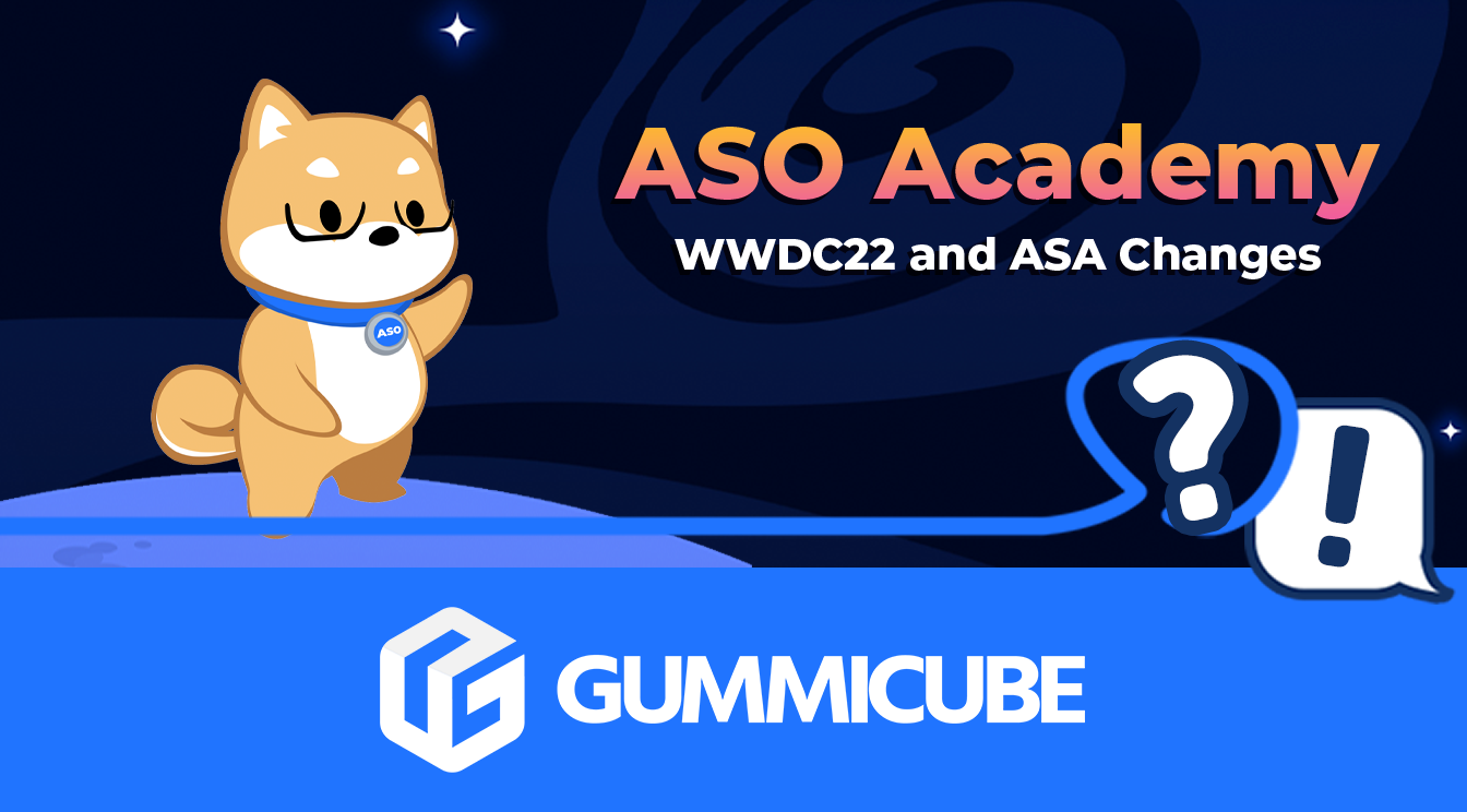 ASO Academy: WWDC22 and ASA Changes
