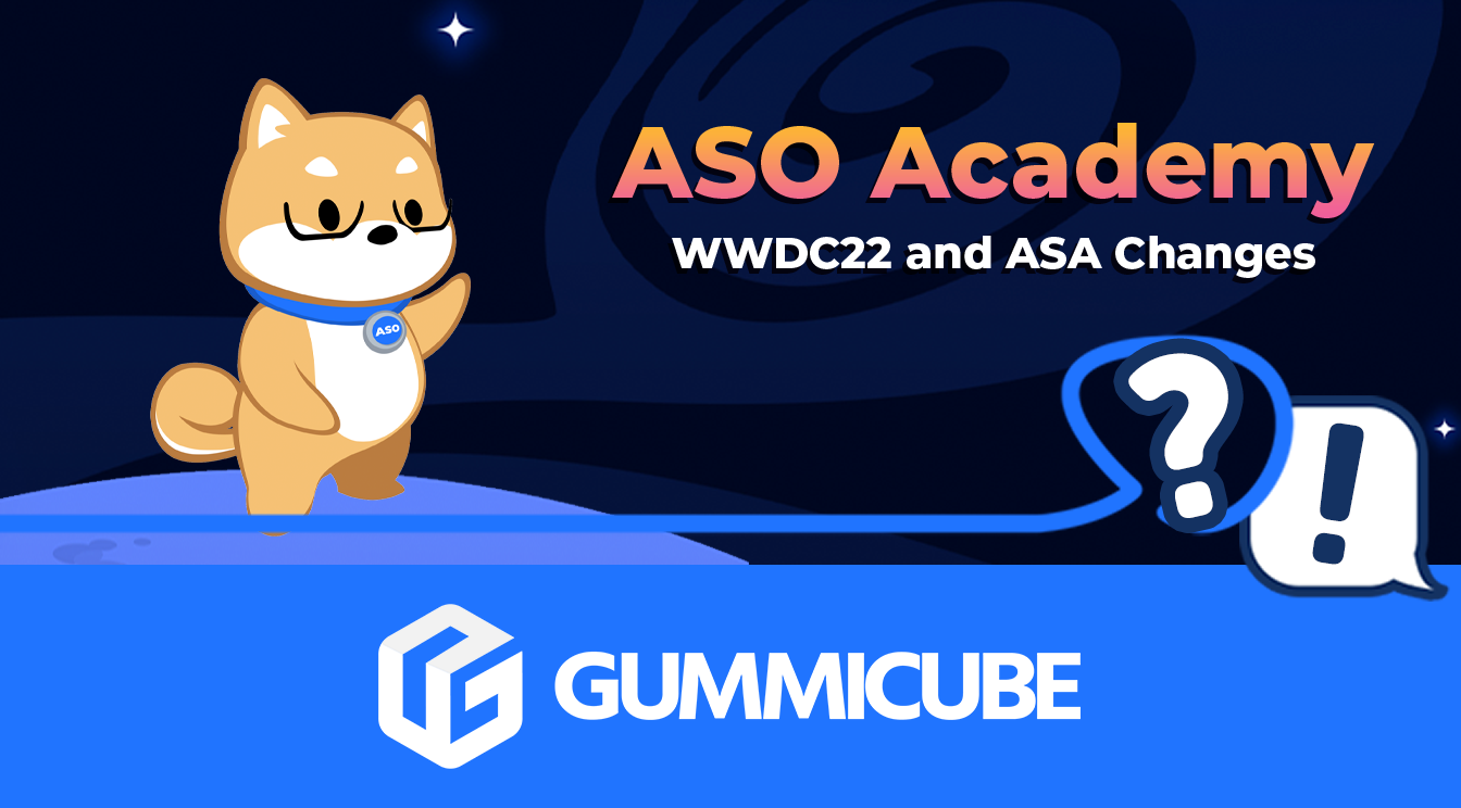 WWDC22 and ASA Changes